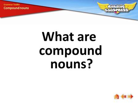 What are compound nouns? Grammar Toolkit. A compound noun is made by joining two words. basketballtoothpasteseafood.