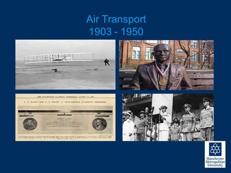 Air Transport 1903 - 1950. Air Transport 1950 - 2000.