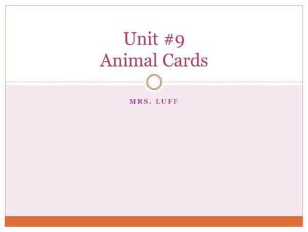 MRS. LUFF Unit #9 Animal Cards. 1 st Characteristic of Animals Multi-cellular  Similar cells work together to perform life functions  Differentiation.