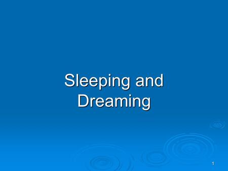 1 Sleeping and Dreaming. 2 Waking Consciousness  Selective Attention- The ability to focus conscious awareness on a particular stimulus.  Demo- Human.