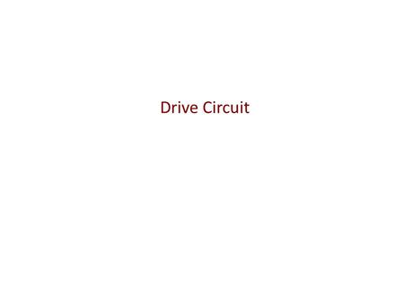 Drive Circuit. What is “drive circuit”? Circuits that are constructed to turn on/off power devices/switches Control circuit Gate driver Provides an interface.