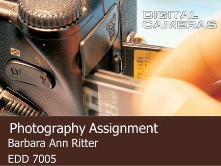 Photography Assignment Barbara Ann Ritter EDD 7005.
