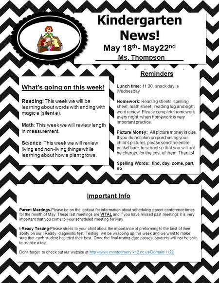 Kindergarten News! May 18 th - May22 nd ______Ms. Thompson_____ Kindergarten News! May 18 th - May22 nd ______Ms. Thompson_____ What’s going on this week!