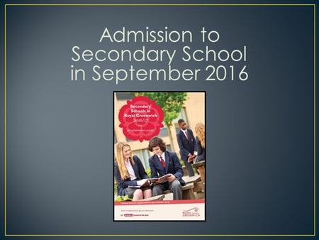 Admission to Secondary School in September 2016.