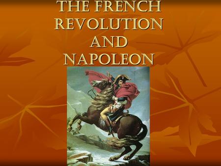 The French Revolution and Napoleon. Problems France was in economic decline in the 1780’s. France was in economic decline in the 1780’s. Food was scarce.