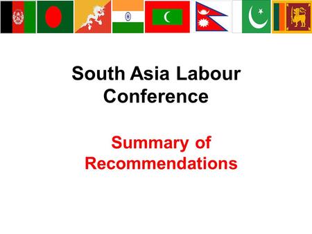 South Asia Labour Conference Summary of Recommendations.