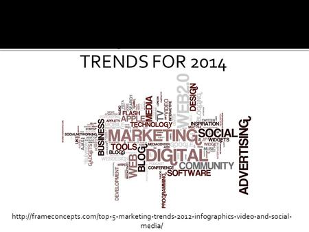TOP 5 MARKETING TRENDS FOR 2014  media/