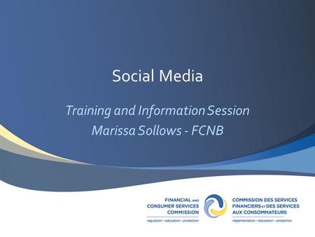Social Media Training and Information Session Marissa Sollows - FCNB.