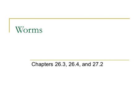 Worms Chapters 26.3, 26.4, and 27.2.