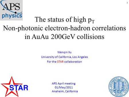 The status of high p T Non-photonic electron-hadron correlations in AuAu 200GeV collisions Wenqin Xu University of California, Los Angeles For the STAR.