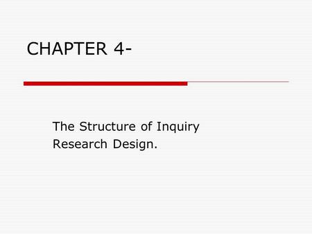 The Structure of Inquiry Research Design.