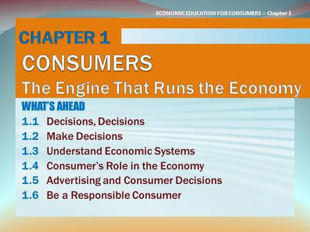 CHAPTER 1 CONSUMERS The Engine That Runs the Economy