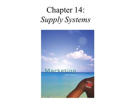 Chapter 14: Supply Systems. Wholesaling  wholesaling involves any sale that is not a retail sale; to other businesses for resale, for use in other products,