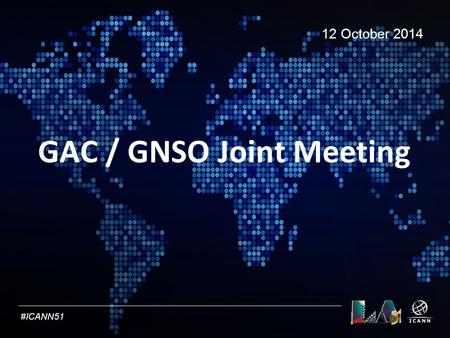 Text #ICANN51 GAC / GNSO Joint Meeting 12 October 2014.