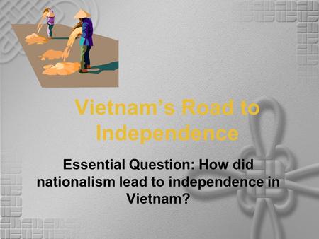 Vietnam’s Road to Independence
