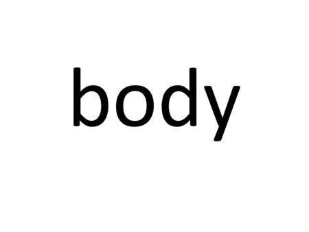 Body.
