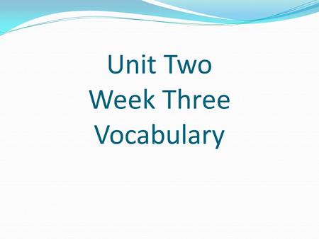 Unit Two Week Three Vocabulary. Subtle The chicken had a very subtle apple flavor to it. Sounds Like: Synonym: Antonym: Parts of Speech: Definition: Difficult.