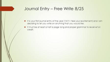 Journal Entry – Free Write 8/25
