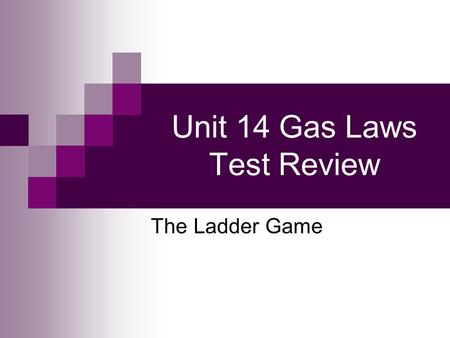 Unit 14 Gas Laws Test Review