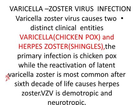 VARICELLA –ZOSTER VIRUS INFECTION
