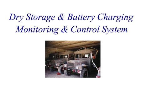 Dry Storage & Battery Charging Monitoring & Control System.