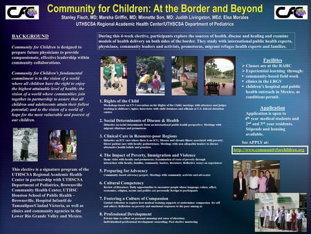 Community for Children: At the Border and Beyond Stanley Fisch, MD; Marsha Griffin, MD; Minnette Son, MD; Judith Livingston, MEd; Elsa Morales UTHSCSA.