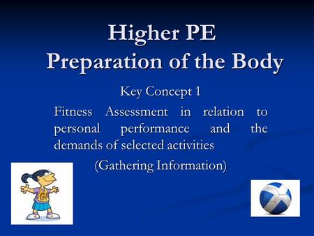 Higher PE Preparation of the Body