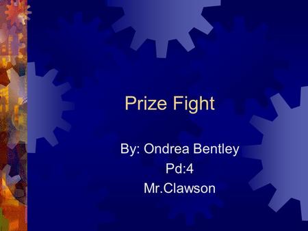 Prize Fight By: Ondrea Bentley Pd:4 Mr.Clawson. Poe Vs. Whitman.