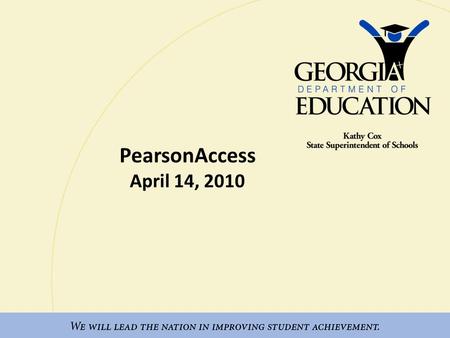 PearsonAccess April 14, 2010. PearsonAccess – Agenda Order Tracking Additional Orders Student Data Upload (SDU) files New Student Wizard Online Testing.