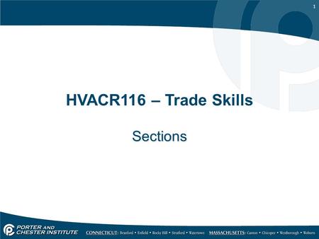 1 HVACR116 – Trade Skills Sections. 2 Objectives After completing this unit, you will be able to perform the following tasks: o Find and explain information.