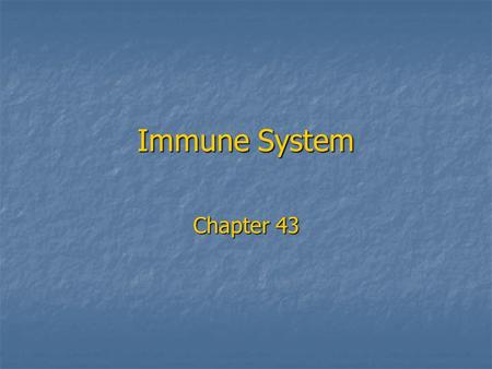 Immune System Chapter 43. Introduction to the Immune System An animal must defend itself against unwelcome intruders. An animal must defend itself against.