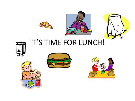 IT’S TIME FOR LUNCH!. Lunch A Procedures After 2 nd period, go to your 3 rd period class (top lockers—this is your locker break) Place your books on your.