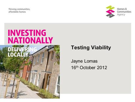 Testing Viability Jayne Lomas 16 th October 2012.