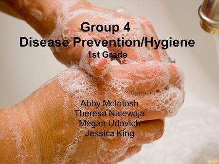 Group 4 Disease Prevention/Hygiene 1st Grade