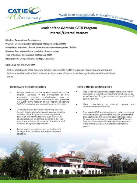 Leader of the GAMMA-CATIE Program Internal/External Vacancy Division: Research and Development Program: Livestock and Environmental Management (GAMMA)