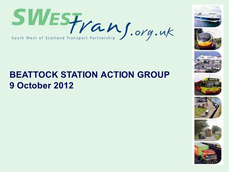 BEATTOCK STATION ACTION GROUP 9 October 2012. STRUCTURE OF THE RAIL INDUSTRY Railways Act 1993 - Privatisation of British Railways Broken up into multiple.