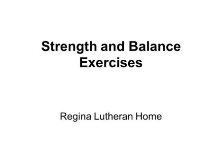 Strength and Balance Exercises Regina Lutheran Home.