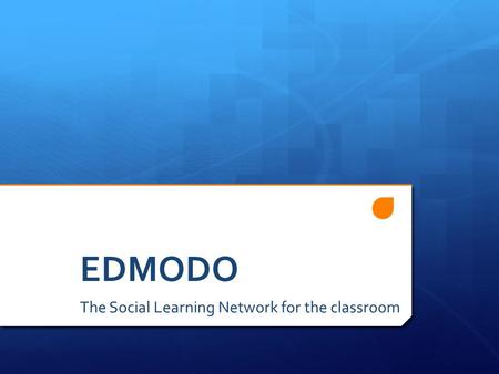 EDMODO The Social Learning Network for the classroom.