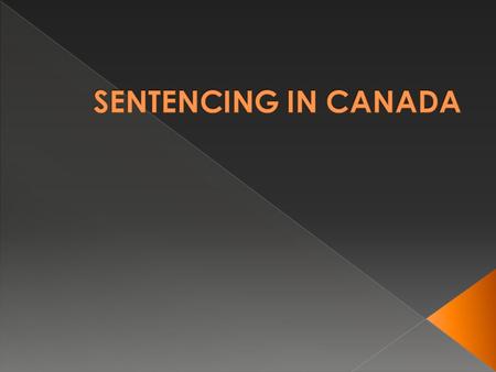 SENTENCE:  punishment imposed on a person convicted of committing a crime.