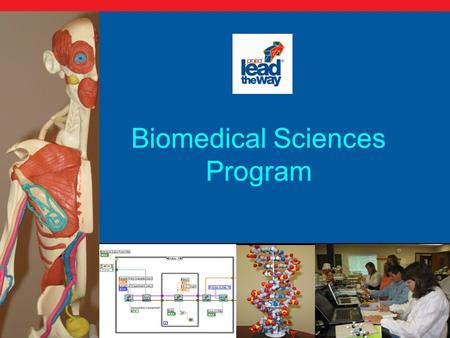 1 Biomedical Sciences Program. 2 States Funding Development of Biomedical Sciences Program: Connecticut Indiana Maryland Missouri Ohio Oklahoma South.