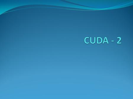 CUDA - 2.