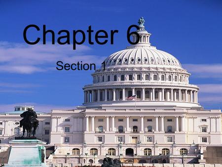 Chapter 6 Section 1 Chapter 6 Section 1. Chapter 6 Legislative Powers of Congress -Article 1, section 8, clauses 1-18 -expressed powers: powers listed.