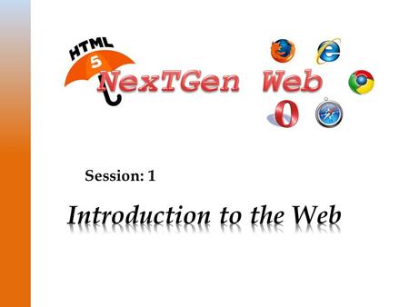 Session: 1. © Aptech Ltd. 2Introduction to the Web / Session 1  Explain the evolution of HTML  Explain the page structure used by HTML  List the drawbacks.