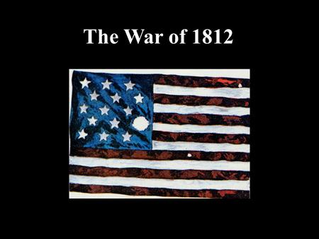 The War of 1812 Unlike the Revolution, no grand issues of fundamental rights would be fought over in the War of 1812. Instead the U.S. would battle an.
