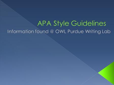  APA  (American Psychological Association) is the most commonly used format for manuscripts in the Social Sciences.