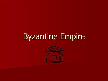 Byzantine Empire. Table of Contents - Rome 1. World Geography 2. Map of Rome 3. Romulus and Remus 4. Roman Vocabulary 5. Rise of Rome Cornell Notes 6.