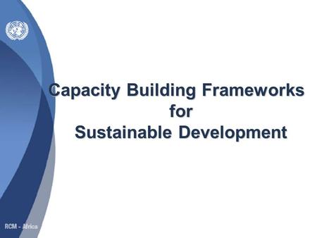 Capacity Building Frameworks for Sustainable Development.