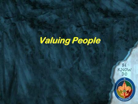 Valuing People. Scouting’s Values The Scout Oath The Scout Law.