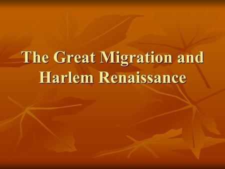 The Great Migration and Harlem Renaissance