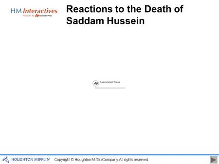 Copyright © Houghton Mifflin Company. All rights reserved. Reactions to the Death of Saddam Hussein.